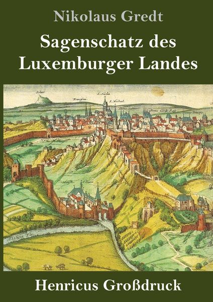 Produktbild: Sagenschatz des Luxemburger Landes (Gro&szlig;druck)