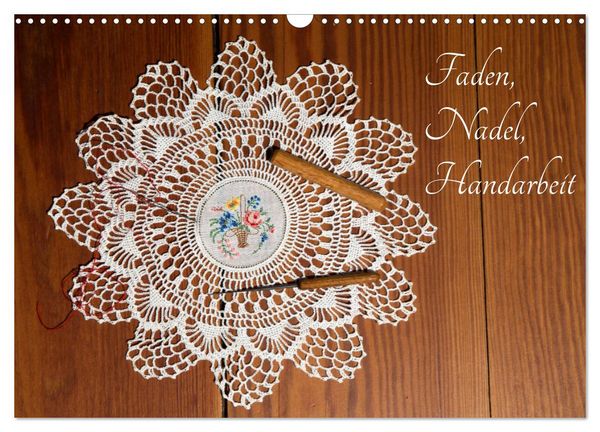 Produktbild: Faden, Nadel, Handarbeit. (Wandkalender 2026 DIN A3 quer), CALVENDO Monatskalender