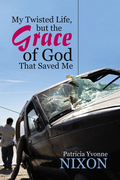 Produktbild: My Twisted Life, but the Grace of God That Saved Me