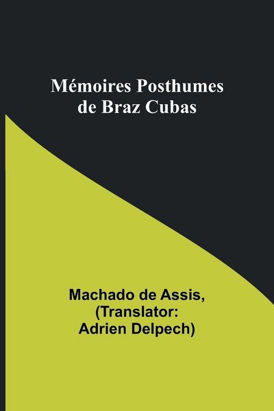 Produktbild: M&eacute;moires Posthumes de Braz Cubas