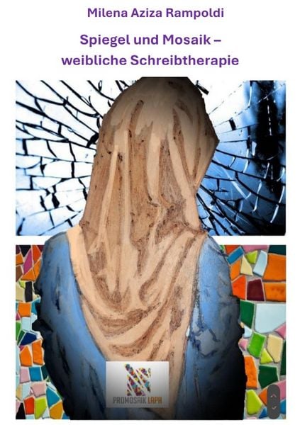 Produktbild: Vom Spiegel zum Mosaik - weibliche Schreibtherapie