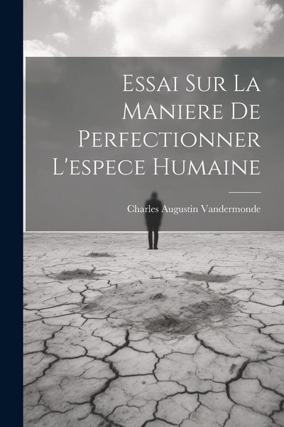 Produktbild: Essai Sur La Maniere De Perfectionner L'espece Humaine