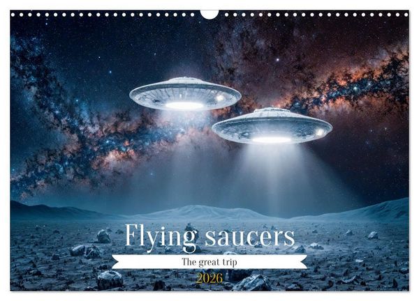 Produktbild: Flying saucers - The great journey (Wall Calendar 2026 DIN A3 landscape), CALVENDO 12 Month Wall Calendar