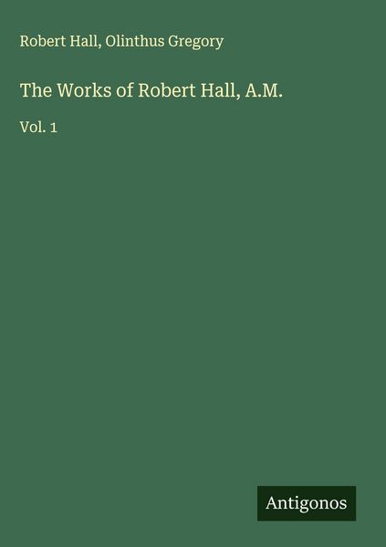 Produktbild: The Works of Robert Hall, A.M.