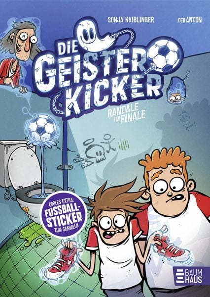 Die Geisterkicker - Randale im Finale (Band 3), Gebundene Ausgabe von Sonja Kaiblinger, Baumhaus, 9783833907852