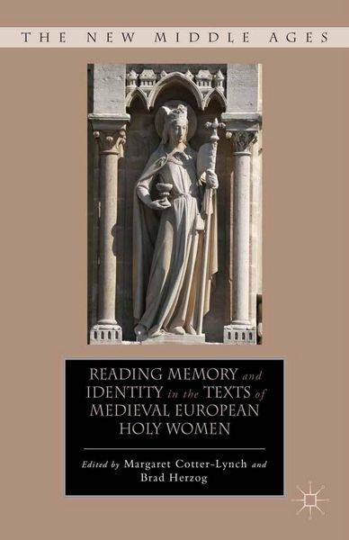 Produktbild: Reading Memory and Identity in the Texts of Medieval European Holy Women