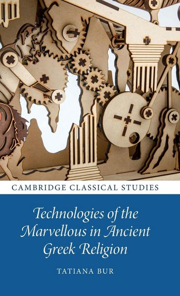 Produktbild: Technologies of the Marvellous in Ancient Greek Religion