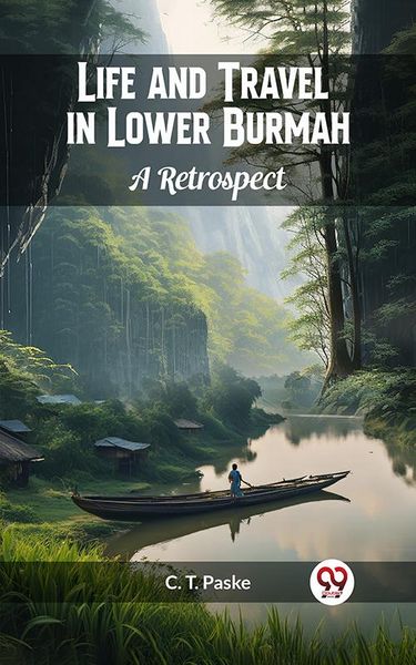 Produktbild: Life and Travel in Lower Burmah A Retrospect