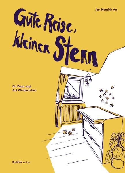 Gute Reise, kleiner Stern, Gebundene Ausgabe von Jan Hendrik Ax, Buchfink Verlag, 978-3-948453-15-2