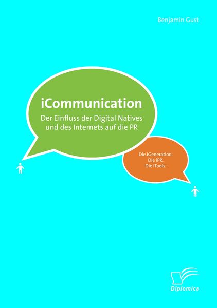 Produktbild: ICommunications: Der Einfluss der Digital Natives und des Internets auf die PR