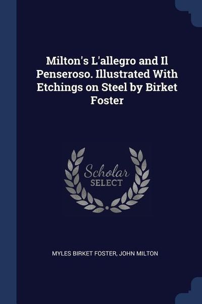 Produktbild: Milton's L'allegro and Il Penseroso. Illustrated With Etchings on Steel by Birket Foster
