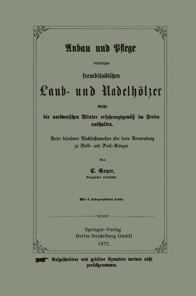 Produktbild: Anbau und Pflege derjenigen fremdl&auml;ndischen Laub- und Nadelh&ouml;lzer welche die norddeutschen Winter erfahrungsgem&auml;&szlig; im Freien aushalten