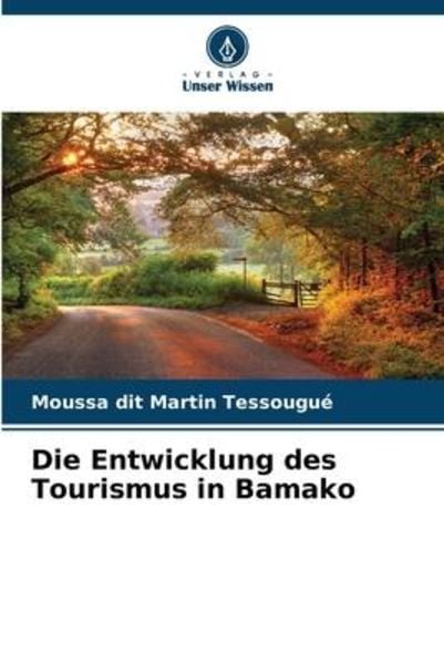 Die Entwicklung des Tourismus in Bamako