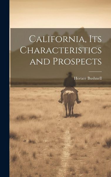 Produktbild: California, its Characteristics and Prospects