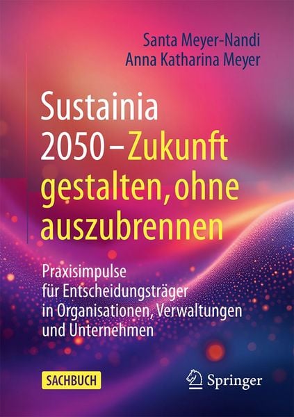 Produktbild: Sustainia 2050 &ndash; Zukunft gestalten, ohne auszubrennen