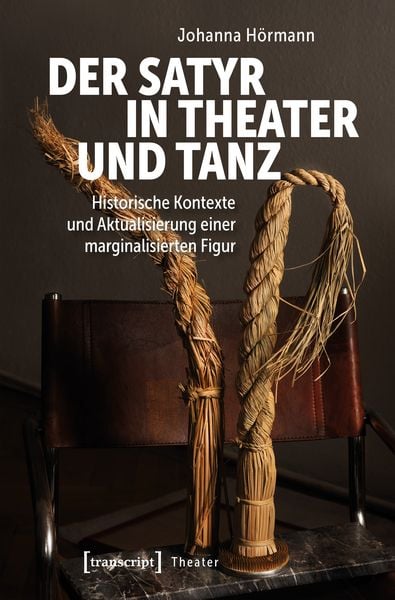 Produktbild: Der Satyr in Theater und Tanz