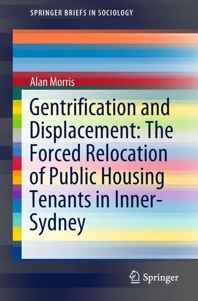 Produktbild: Gentrification and Displacement: The Forced Relocation of Public Housing Tenants in Inner-Sydney