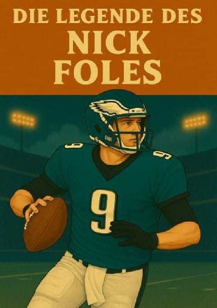 Produktbild: Football Legenden / Die Legende des Nick Foles