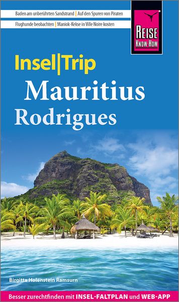 Reise Know-How InselTrip Mauritius und Rodrigues, Taschenbuch von Birgitta Holenstein Ramsurn, Reise Know-How Verlag Peter Rump GmbH,