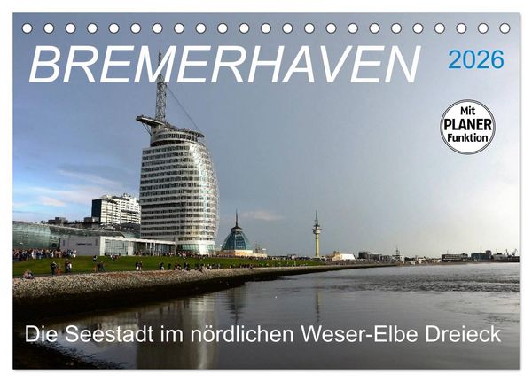 BREMERHAVEN - 2026 (Tischkalender 2026 DIN A5 quer), CALVENDO Monatskalender