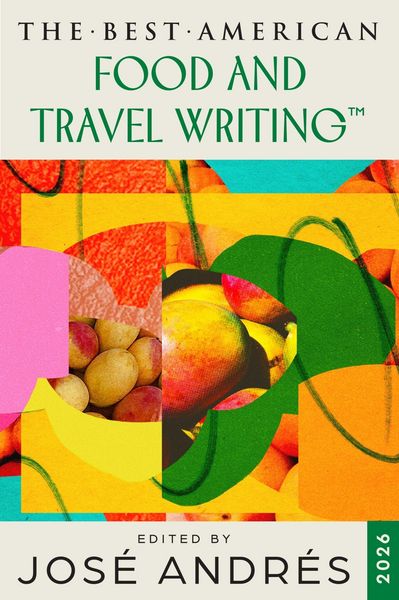 Produktbild: The Best American Food and Travel Writing 2026