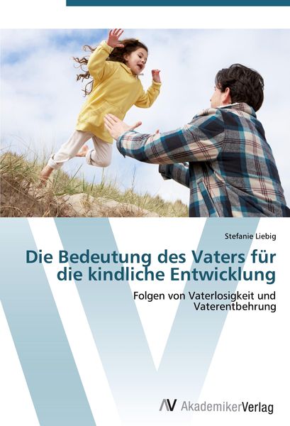 Produktbild: Die Bedeutung des Vaters f&uuml;r die kindliche Entwicklung