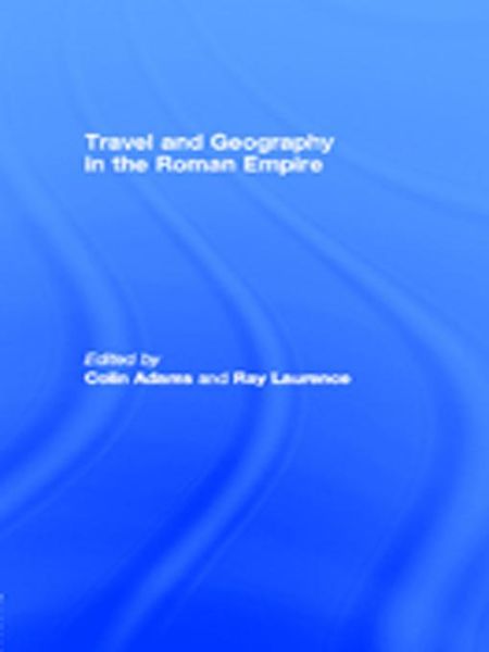 Produktbild: Travel and Geography in the Roman Empire
