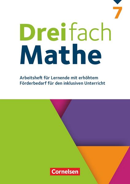 Produktbild: Dreifach Mathe 7. Schuljahr - Zu allen Ausgaben - Arbeitsheft f&uuml;r Lernende mit erh&ouml;htem F&ouml;rderbedarf