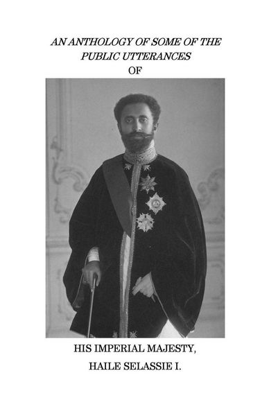 Produktbild: An Anthology of Some of the Public Utterances of His Imperial Majesty Haile Selassie I