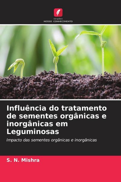 Produktbild: Influ&ecirc;ncia do tratamento de sementes org&acirc;nicas e inorg&acirc;nicas em Leguminosas
