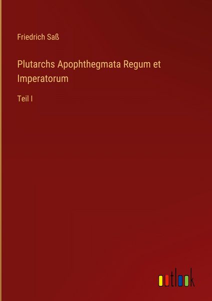 Produktbild: Plutarchs Apophthegmata Regum et Imperatorum