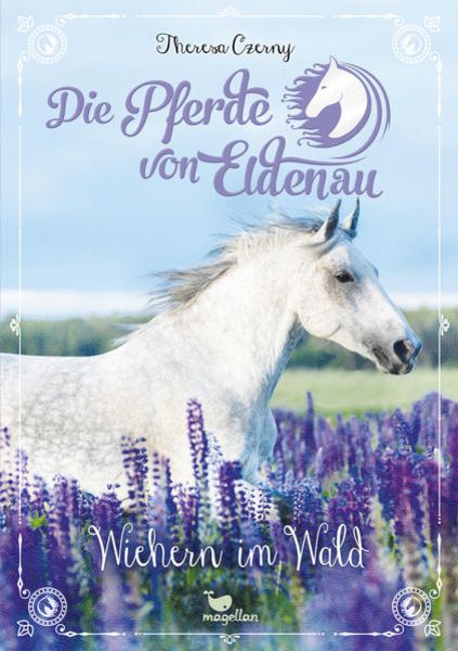Die Pferde von Eldenau - Wiehern im Wald, Gebundene Ausgabe von Theresa Czerny, Magellan