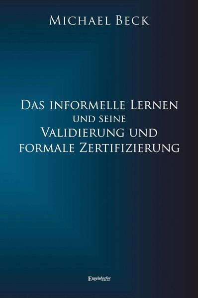 Produktbild: Das informelle Lernen und seine Validierung und formale Zertifizierung