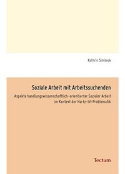 Soziale Arbeit mit Arbeitssuchenden, Taschenbuch von Kathrin Simbeck, Tectum Wissenschaftsverlag, 9783828824393
