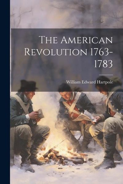 Produktbild: The American Revolution 1763-1783