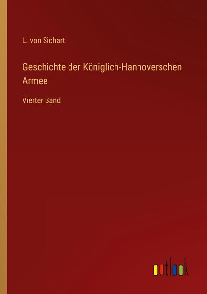 Produktbild: Geschichte der K&ouml;niglich-Hannoverschen Armee