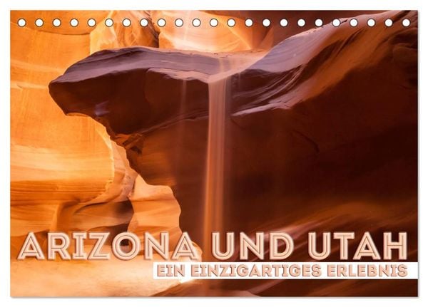 Produktbild: ARIZONA UND UTAH Ein einzigartiges Erlebnis (Tischkalender 2026 DIN A5 quer), CALVENDO Monatskalender