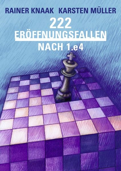 222 Eröffnungsfallen nach 1.e4, Taschenbuch von Rainer Knaak,Karsten Müller, Edition Olms, 978-3-283-01000-3