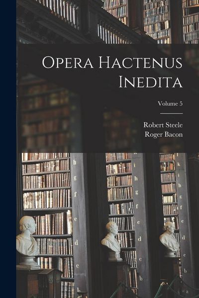 Produktbild: Opera hactenus inedita; Volume 5
