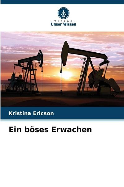Ein böses Erwachen, Taschenbuch von Kristina Ericson, Verlag Unser Wissen, 9786202302210