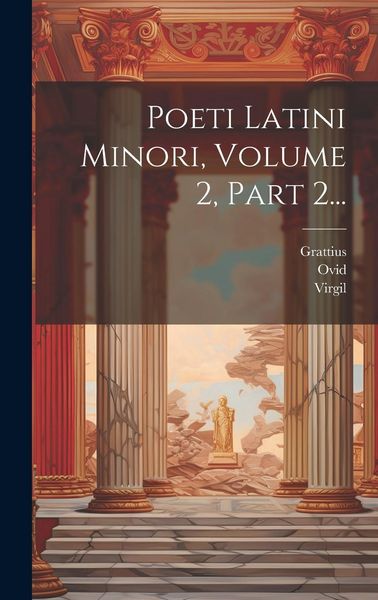 Produktbild: Poeti Latini Minori, Volume 2, Part 2...