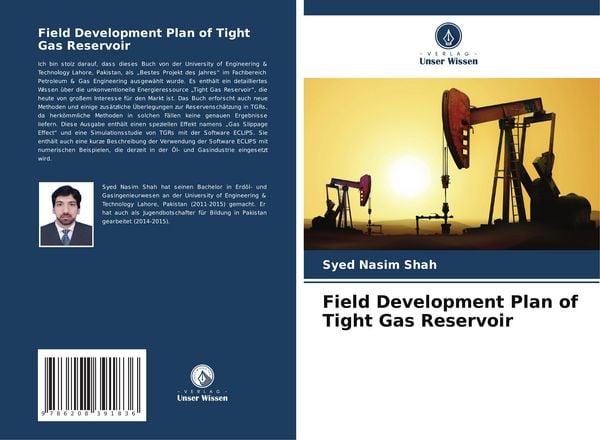 Field Development Plan of Tight Gas Reservoir, Taschenbuch von Syed Nasim Shah, Verlag Unser Wissen, 9786208391836