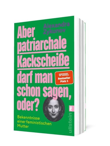 Produktbild: Aber patriarchale Kackschei&szlig;e darf man schon sagen, oder?