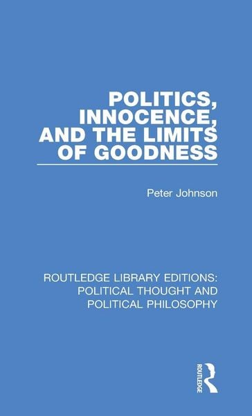 Produktbild: Politics, Innocence, and the Limits of Goodness