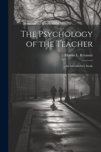 Produktbild: The Psychology of the Teacher; an Introductory Study