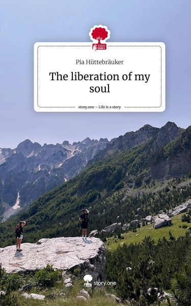 Produktbild: The liberation of my soul. Life is a Story - story.one
