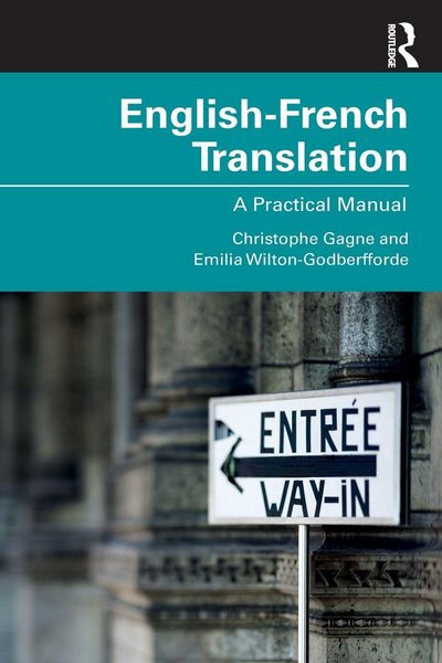 English-French Translation, Taschenbuch von Christophe Gagne , Emilia Wilton-Godberfforde, Taylor & Francis, 9781138841956