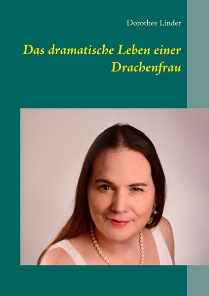 Produktbild: Das dramatische Leben einer Drachenfrau