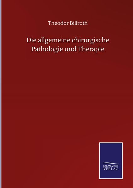 Produktbild: Die allgemeine chirurgische Pathologie und Therapie