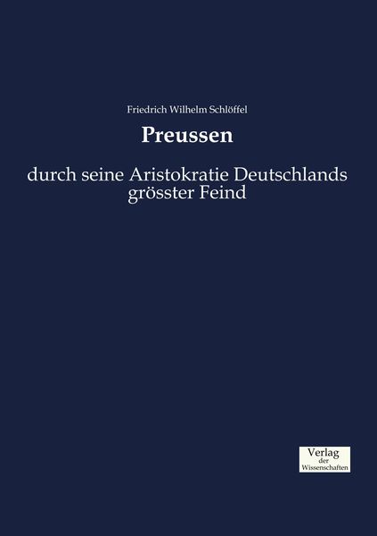 Preussen, Taschenbuch von Friedrich Wilhelm Schlöffel, Verlag der Wissenschaften, 9783957006967